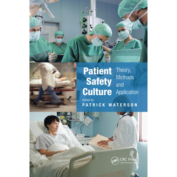 Patient Safety Culture: Theory, Methods and Application