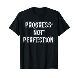 Addiction Recovery Progress Not Perfection T-Shirt