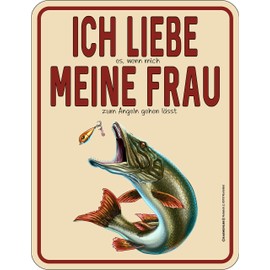 RAHMENLOS Original Tin Sign with German Text "Ich Liebe Meine Frau - wenn sie Mich zum Angeln lässt (Ich Liebe M