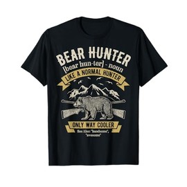 Bear Hunter T shirt Vintage Hunting Funny Hunters Definition T-Shirt
