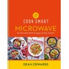 Cook Smart: Microwave: 90 fast and fresh energy-saving recipes
