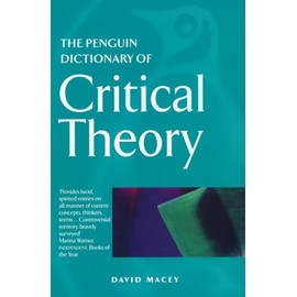 The Penguin Dictionary of Critical Theory: David Macey