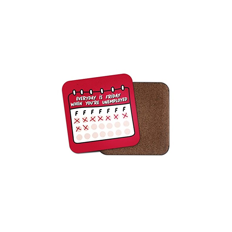 Square Single Coaster - Everyday is Friday When Unemployed Self