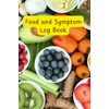 Food & Symptom Log Book: A handy book to track