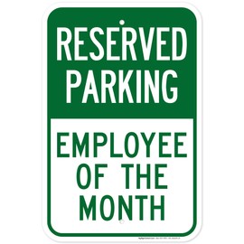 Reserved Parking Employee Of The Month Sign, 12x18 Inches, Rust Free .063 Aluminum, Fade Resistant, Made in USA by My Sign Center