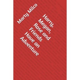 Harry, Megan, Rose and Friends Have an Adventure