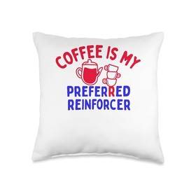 Coffee Is My Preferred Reinforcer Funny Coffee Love Throw Pillow, 16x16, Multicolor