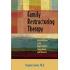 Family Restructuring Therapy: Interventions with High Conflict Separations and Divorces