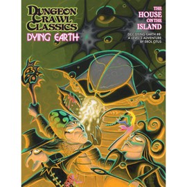 Dungeon Crawl Classics DCC Dying Earth #8: The House on The Island - Softcover RPG, Level 3 Adventure, Dungeon Crawl Classics