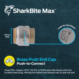 SharkBite Max 3/4 Inch Push Cap, Push to Connect Brass Plumbing Fitting, PEX Pipe, Copper, CPVC, PE-RT, HDPE, UR518A
