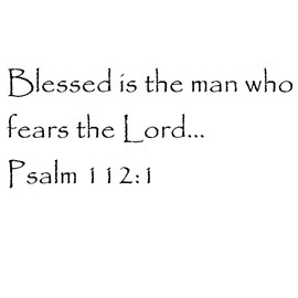 Tapestry Of Truth - Psalm 112:1 - TOT9312 - Wall and Home Scripture, Lettering, Quotes, Images, Stickers, Decals, Art, and More! - Blessed is The Man who Fears The Lord... Psalm 112:1