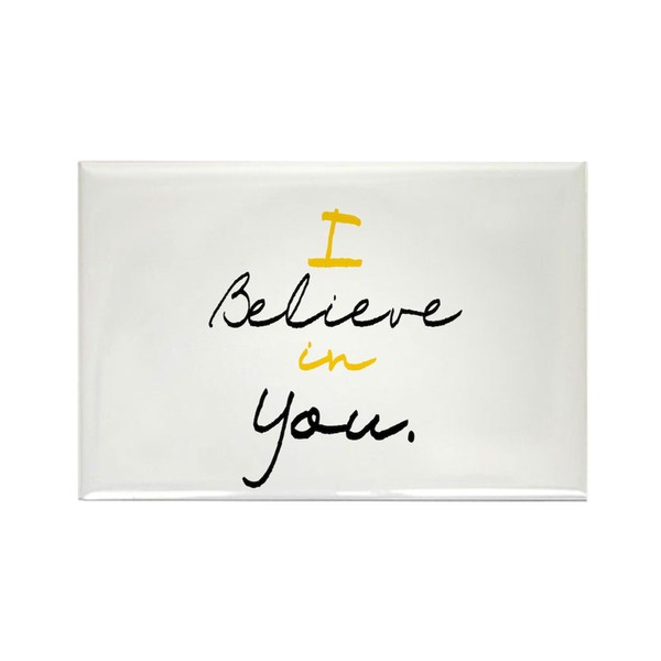 CafePress I Believe In You Rectangle Magnet, 3"x2" Refrigerator Magnet