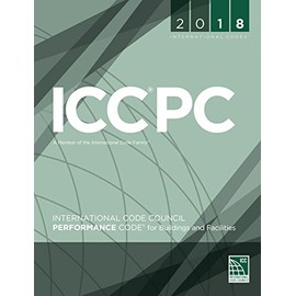 2018 International Code Council Performance Code for Buildings and Facilities (International Code Council Series)