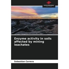 Enzyme activity in soils affected by mining leachates
