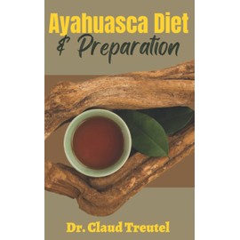 Ayahuasca Diet & Preparation: Detailed Guide on How to Prepare for an Ayahuasca Ceremony, List of Foods to Eat or Avoid & Post-Ayahuasca Diet.
