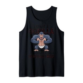 I'm Not a Gorilla but I Can Beat Off Hundred Men Adult Humor Tank Top