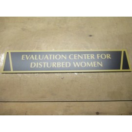 EVAL CTR FOR DISTURBED WOMEN METAL 18" X 4" DORM ROOM SIGN FRATERNITY SORORITY