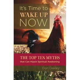 It's Time to Wake Up Now: The Top Ten Myths that Can Hijack Spiritual Awakening