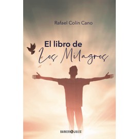 El libro de los Milagros: Un pensamiento diario que hará que tus sueños se hagan realidad