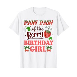 Paw Paw of The Berry Birthday Girl Strawberry Poppy Grandpa T-Shirt