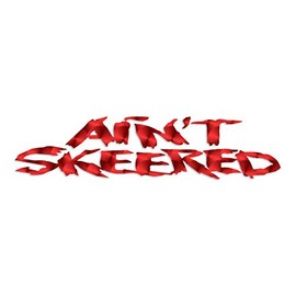 Not Scared Ain't Skeered - Vinyl Decal Sticker - 6" x 1.4" - Red Engine Turn