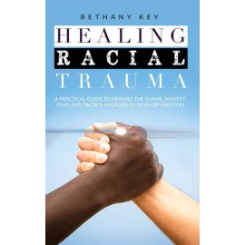 Healing Racial Trauma