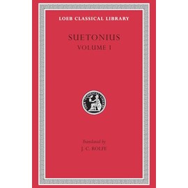 Lives of the Caesars, Volume I: Julius. Augustus. Tiberius. Gaius. Caligula: 31