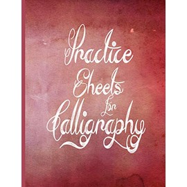 Practice Sheets for Calligraphy: Lettering Pad for Kids & Adult, Slant Lined Worksheets for Writing Calligraphy