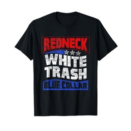 4th of July Redneck Red White Blue - July Fourth T-Shirt for Women Men