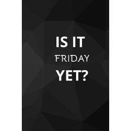 Is It Friday Yet?: Office Notebook White Elephant Secret Santa Funny Gift | 6x9” - 100 Pages
