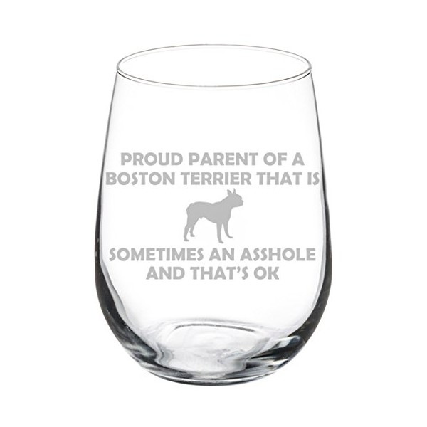 Wine Glass Goblet Funny Proud Parent Boston Terrier (17 oz Stemless)