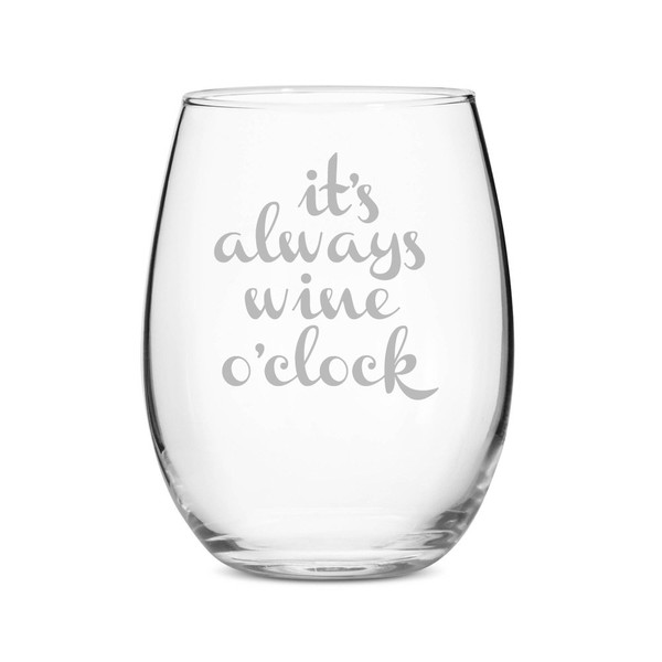 It's Always Wine O'Clock Stemless 21 oz Wine Glass -