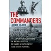 The Commanders: The Leadership Journeys of George Patton, Bernard Montgomery,