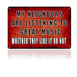 Funny Music Metal Tin Sign, Man Cave Music Gift My Neighbors Are Listening to Great Music, Vintage Music Plaque Wall Decor for Music Lovers, Bar Metal Poster Signs Accessories for Home Pub Garage