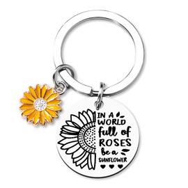 Sunflower Gifts for Women Inspirational Keychain for Coworkers Best Friends Sisters Gradution Birthday Gifts for Daughter - In A World Full of Roses Be A Sunflower Keychains