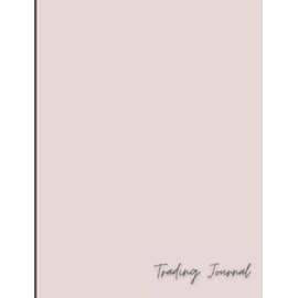 Trading Journal: Log template for stocks, forex, crypto, and options