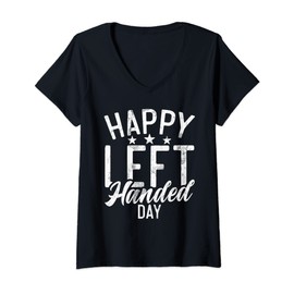 Womens Happy Left Handed Day Lefty V-Neck T-Shirt