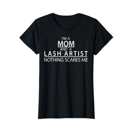 Womens Lash Artist Mom T-Shirt Funny Tee Gift Idea for Eyelash Tech T-Shirt