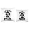 Pawsitively Poodle Poodles Dog Owner Throw Pillow