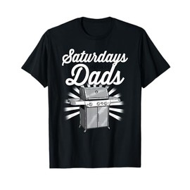 Saturdays For Dads Grill Father's Day T-Shirt