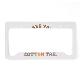CafePress Shake Your Cotton Tail Aluminum License Plate Frame, License Tag Holder