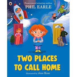 Two Places to Call Home: A picture book about divorce