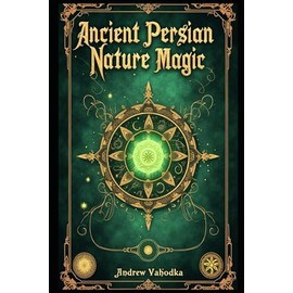 Ancient Persian Nature Magic