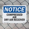Compressed Air Dry Air Receiver OSHA Notice Rigid Plastic Sign