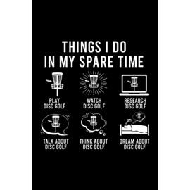 Discgolf: Cose che faccio nel mio tempo libero discolferio |Notebook Din A5 6x9 pollici |Libro di scrittura del diario Planner |120 pagine |Libro di lubrificazione tratteggiata