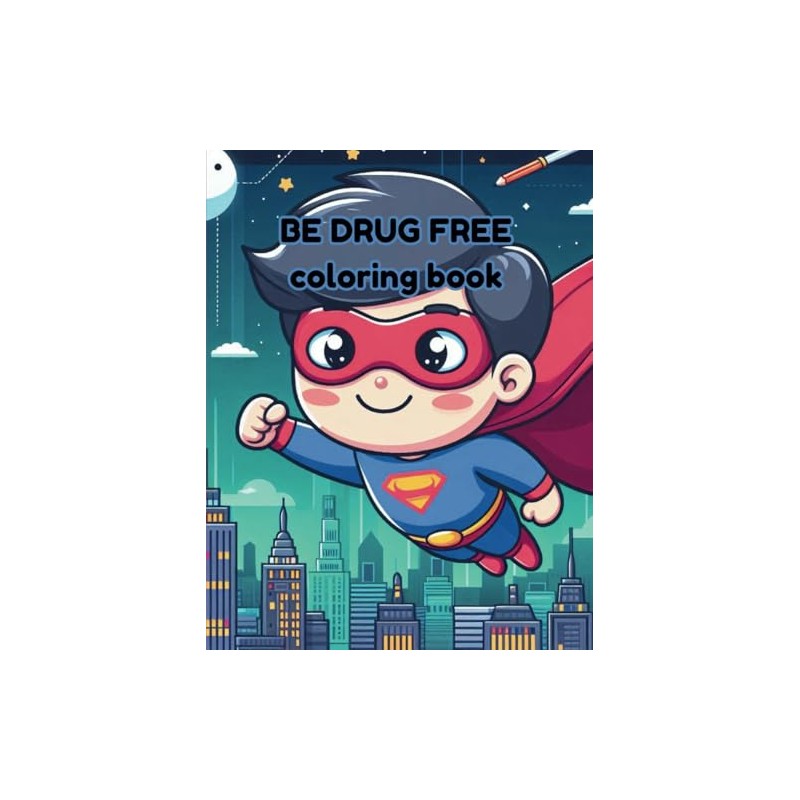 Be Drug Free Coloring Book