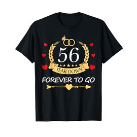 56 Years Down Forever to Go Couple 56th Wedding Anniversary T-Shirt