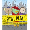 Fowl Play: A Mystery Told in Idioms! (Detective Books for