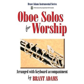 Oboe Solos for Worship: Arranged with Keyboard Accompaniment