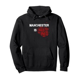 Manchester Is Red Funny United Football Supporter Pullover Hoodie